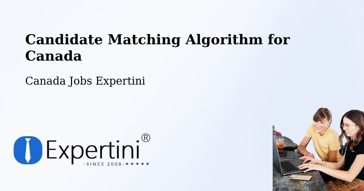 Candidate Matching Algorithm Overview – Manning - Canada Jobs Expertini