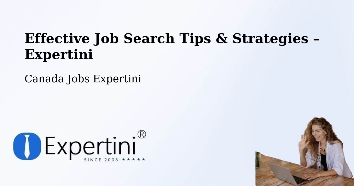 Job Search Tips & Strategies for Job Seekers – Manning - Manning, Canada Jobs Expertini